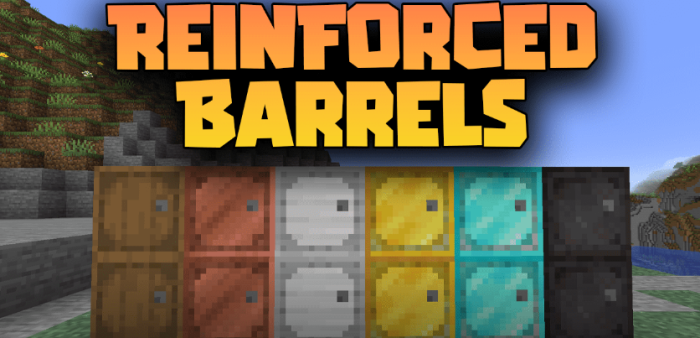 Reinforced Barrels для Майнкрафт [1.19.3, 1.19.2, 1.18.2]
