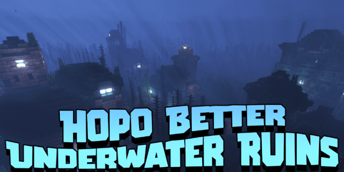 Hopo Better Underwater Ruins для Майнкрафт [1.19.4, 1.19.3, 1.19.2]