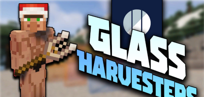 Glass Harvesters для Майнкрафт [1.20.1, 1.19.4, 1.19.2]