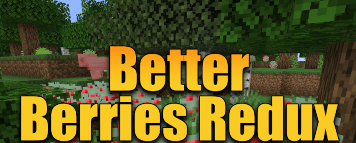 Better Berries Redux для Майнкрафт [1.20.1, 1.20]