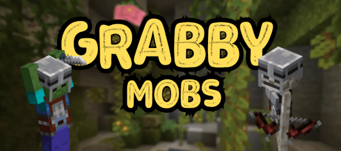 Grabby Mobs для Майнкрафт [1.20.1, 1.19.4, 1.19.2]