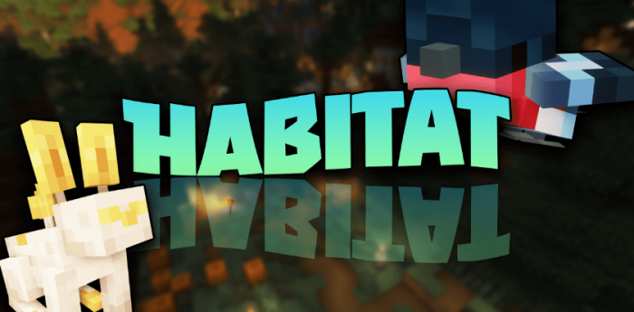 Habitat для Майнкрафт [1.20.1, 1.19.2, 1.18.2]