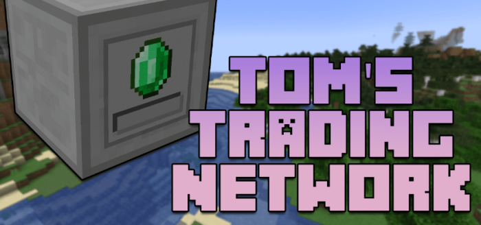 Tom’s Trading Network для Майнкрафт [1.20.2, 1.20.1, 1.19.4]