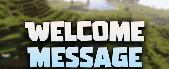 Welcome Message для Майнкрафт [1.20.2, 1.20.1, 1.19.4]