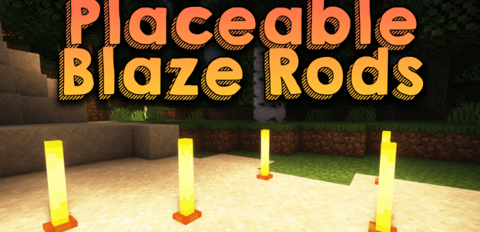 Placeable Blaze Rods для Майнкрафт [1.20.4, 1.20.2, 1.20.1]