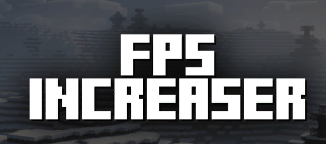 FPS Increaser для Майнкрафт [1.20.1, 1.19.4, 1.19.2]