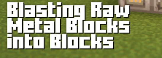 Blasting Raw Metal Blocks into Blocks для Майнкрафт [1.20.4, 1.20.2, 1.19.4]
