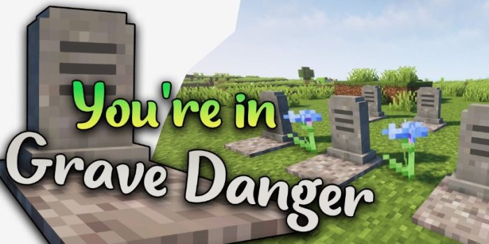 You’re in Grave Danger для Майнкрафт [1.21, 1.20.6, 1.20.4]