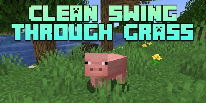 Clean Swing Through Grass для Майнкрафт [1.21.1, 1.21, 1.20.6]