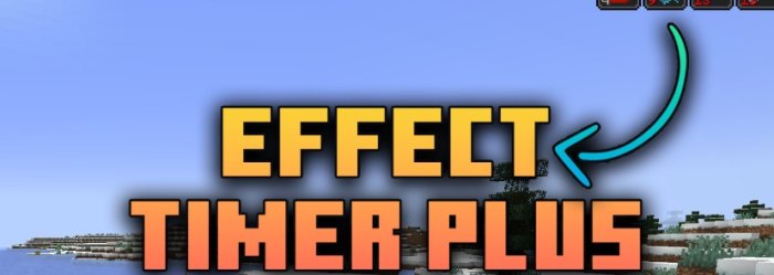 Effect Timer Plus для Майнкрафт [1.21.1, 1.21, 1.20.6]