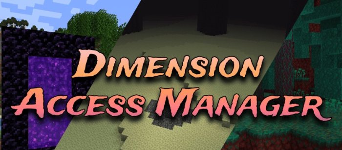 Dimension Access Manager для Майнкрафт [1.21.1, 1.20.6, 1.20.4]