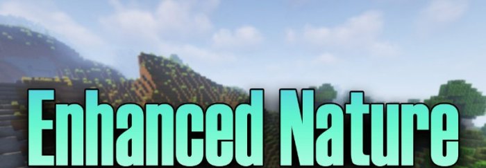 Enhanced Nature для Майнкрафт [1.21.1, 1.20.4, 1.19.4]