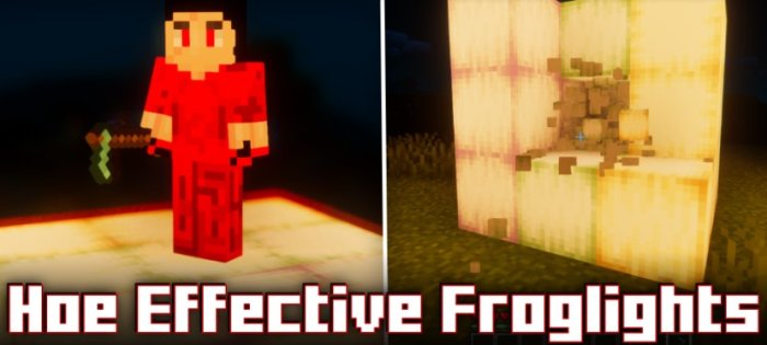 Hoe Effective Froglights для Майнкрафт [1.21.1, 1.21, 1.20.6]