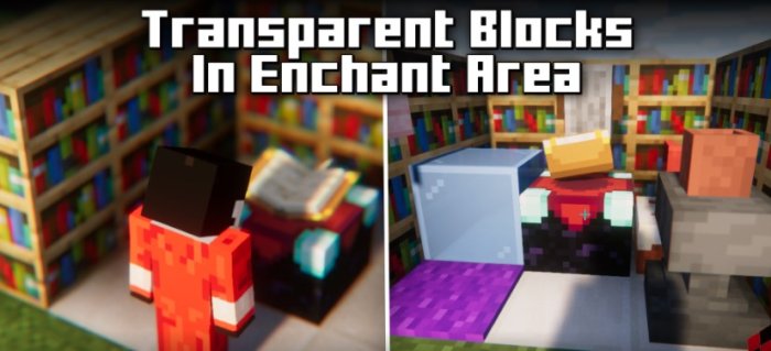 Transparent Blocks In Enchant Area для Майнкрафт [1.21.1, 1.21, 1.20.6]