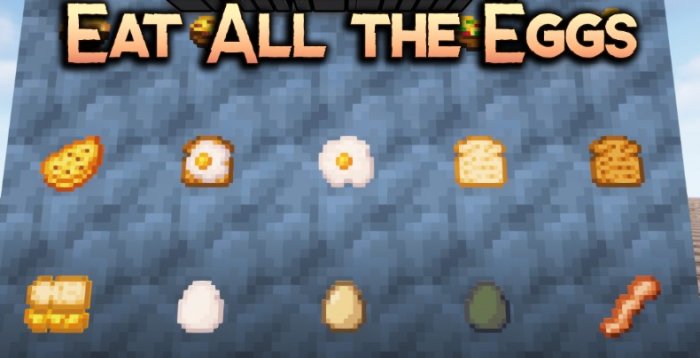 Eat All the Eggs для Майнкрафт [1.21.1, 1.21, 1.20.2]