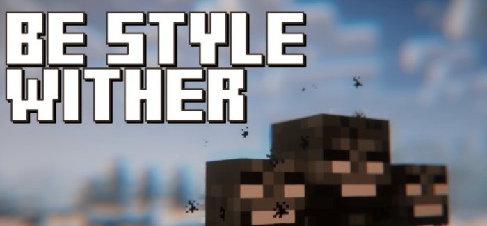 BE Style Wither для Майнкрафт [1.21.1, 1.21, 1.20.4]