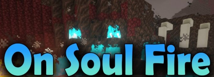 On Soul Fire для Майнкрафт [1.21.3, 1.21.1, 1.21]