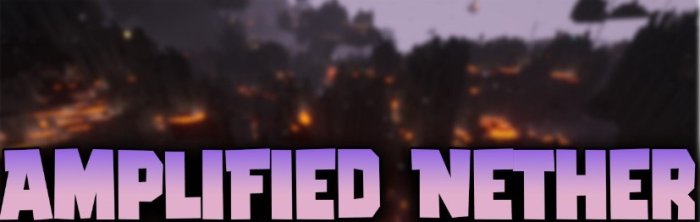 Amplified Nether для Майнкрафт [1.21.3, 1.21.1, 1.21]