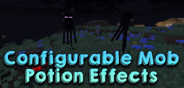 Configurable Mob Potion Effects для Майнкрафт [1.21.4, 1.21.3, 1.21.1]