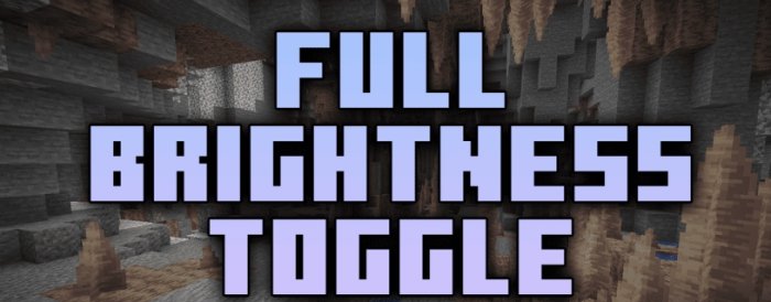 Full Brightness Toggle для Майнкрафт [1.21.5, 1.21.4, 1.21.3]