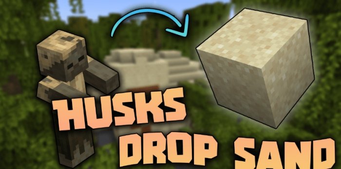 Husks Drop Sand для Майнкрафт [1.21.7, 1.21.6]