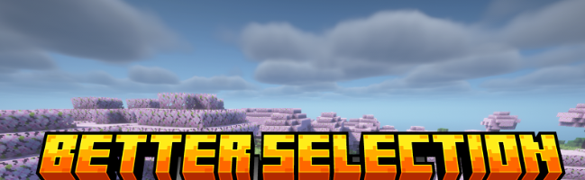 Better Selection для Майнкрафт [1.21.11, 1.21.10, 1.21.9]