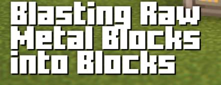 Blasting Raw Metal Blocks into Blocks для Майнкрафт [1.21.11, 1.21.10, 1.21.9]