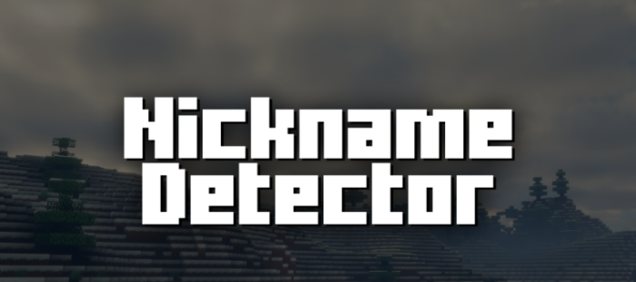 Nickname Detector для Майнкрафт [1.21.11, 1.21.10, 1.21.7]