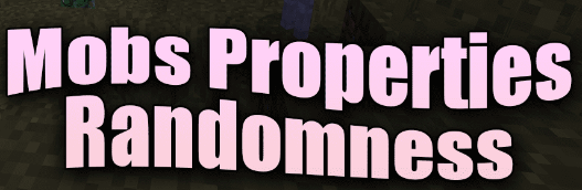 Mobs Properties Randomness для Майнкрафт [1.21.1, 1.21, 1.20.1]