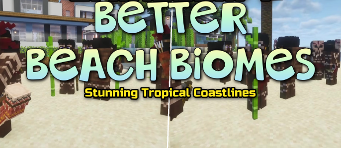Better Beach Biomes для Майнкрафт [1.20.1, 1.20]