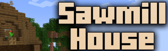 Sawmill House для Майнкрафт [26.1.2, 26.1.1, 26.1]