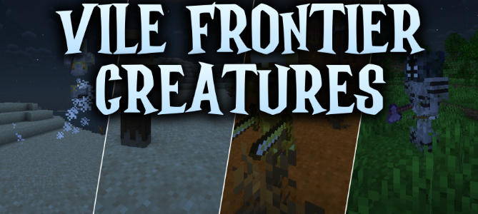 Vile Frontier Creatures для Майнкрафт [26.2, 26.1.2, 26.1.1]