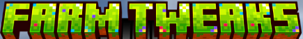 Farm Tweaks для Майнкрафт [26.3, 26.2]