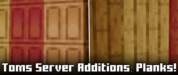 Toms Server Additions: Planks для Майнкрафт [26.3, 26.2]
